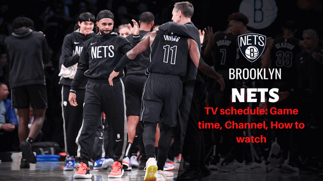 2022-23 Brooklyn Nets Schedule: Game time, Channel, How to watch