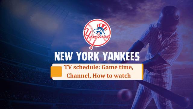 New York Yankees schedule 2023: Game time, Channel, How to watch